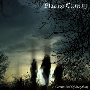 Blazing Eternity - A Certain End of Everything (digital)