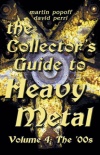 The Collector's Guide To Heavy Metal: Volume 4: The '00s