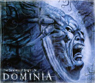 Dominia - The Darkness of Bright Life