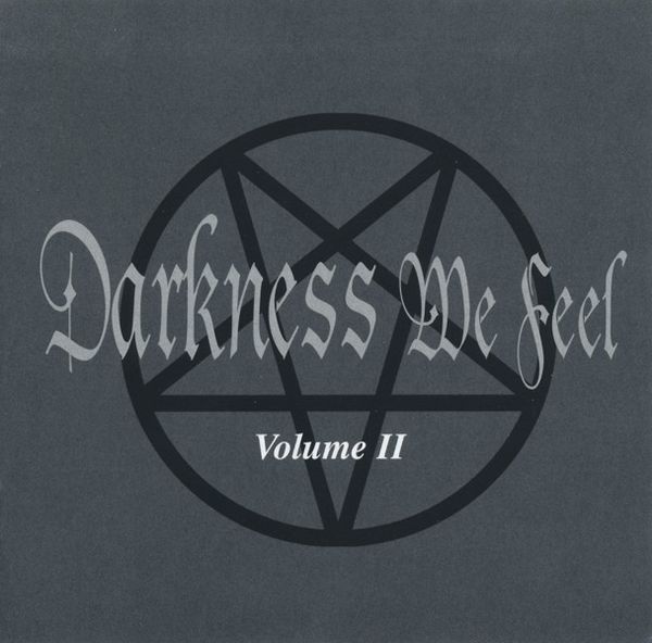 Darkness We Feel Volume II