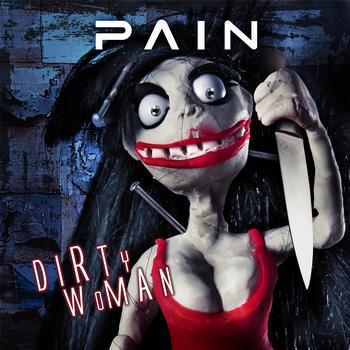 Pain - Dirty Woman