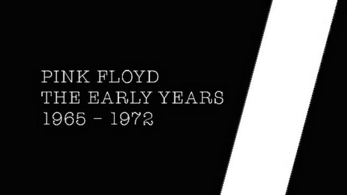 Pink Floyd - The Early Years 1965-1972