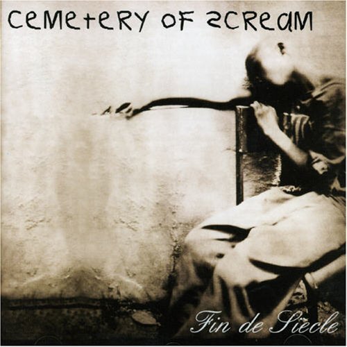 Cemetery Of Scream - Fin de Sicle