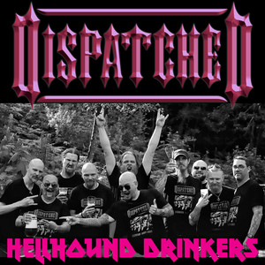 Dispatched - Hellhound Drinkers (digital)