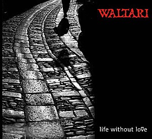 Waltari - Life Without Love