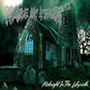 Midnight in the Labyrinth, or Songs for the Recently Dead and Arisen