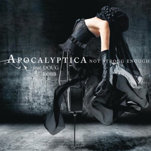 Apocalyptica - Not Strong Enough (digital)