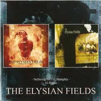 The Elysian Fields - Suffering G.O.D. Almighty / 12 Ablaze