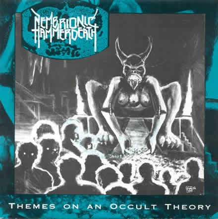 Nembrionic - Themes on an Occult Theory (as Nembrionic Hammerdeath) (ep)