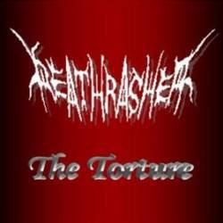 Moonshine - The Torture (as Deathrasher) (demo)