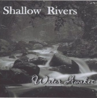 Shallow Rivers - Water Awakes (demo)