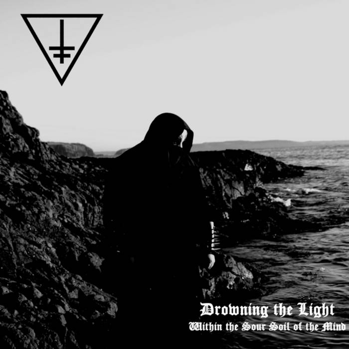 Drowning The Light - Within the Sour Soil of the Mind (digital)